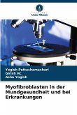 Myofibroblasten in der Mundgesundheit und bei Erkrankungen