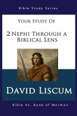 2 Nephi Through a Biblical Lens 2 Nephi Through a Biblical Lens
