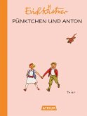 Pünktchen und Anton Pünktchen und Anton