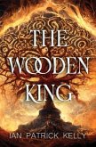 The Wooden King The Wooden King