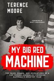 My Big Red Machine My Big Red Machine