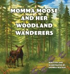 Momma Moose and her Woodland Wanderers