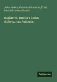 Register zu Dronke's Codex diplomaticus Fuldensis Register zu Dronke's Codex diplomaticus Fuldensis