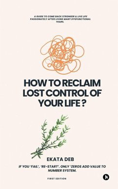 How to Reclaim Lost Control of your Life? - Ekata Deb