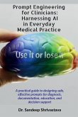 Prompt Engineering for Clinicians Prompt Engineering for Clinicians