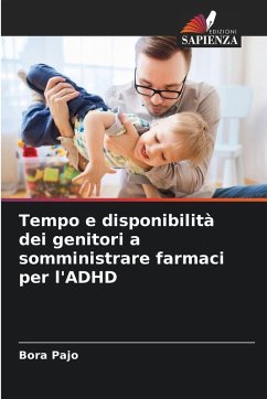 Tempo e disponibilità dei genitori a somministrare farmaci per l'ADHD - Pajo, Bora