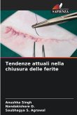 Tendenze attuali nella chiusura delle ferite