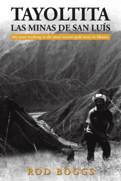 Tayoltita, las Minas de San Lu s - Boggs, Rod Tayoltita, las Minas de San Lu s - Boggs, Rod