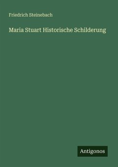 Cover Maria Stuart Historische Schilderung