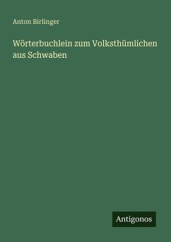 Cover Wörterbuchlein zum Volksthümlichen aus Schwaben