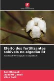 Efeito dos fertilizantes solúveis no algodão Bt Efeito dos fertilizantes solúveis no algodão Bt