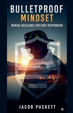 Bulletproof Mindset - Puckett, Jacob