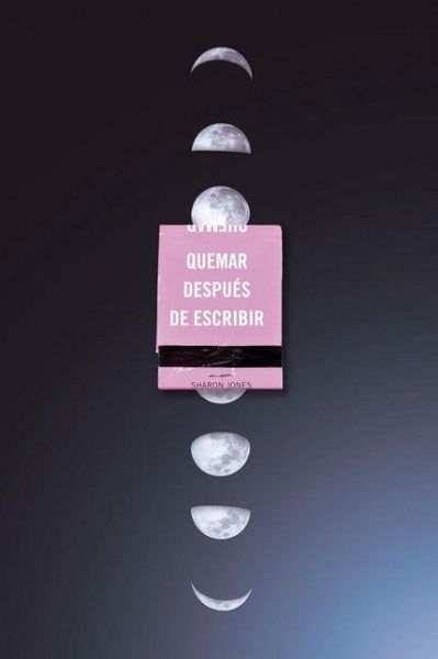 Quemar Después de Escribir (Edición Oficial Lunas) / Burn After Writing (Moon Phases) Quemar Después de Escribir (Edición Oficial Lunas) / Burn After Writing (Moon Phases)