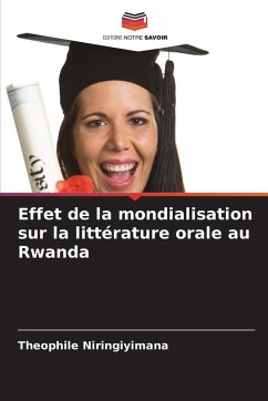 Effet de la mondialisation sur la littérature orale au Rwanda - NIRINGIYIMANA, Theophile