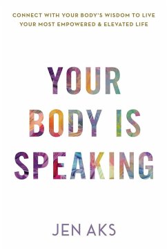 Your Body Is Speaking - Aks, Jen