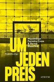 Um jeden Preis Um jeden Preis