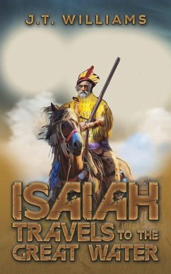 Isaiah Travels to the Great Water - Williams, J. T.