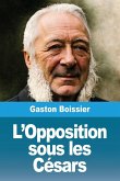 L'Opposition sous les césars L'Opposition sous les césars