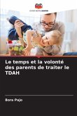 Le temps et la volonté des parents de traiter le TDAH