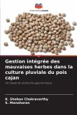 Gestion intégrée des mauvaises herbes dans la culture pluviale du pois cajan Gestion intégrée des mauvaises herbes dans la culture pluviale du pois cajan
