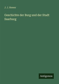 Cover Geschichte der Burg und der Stadt Saarburg