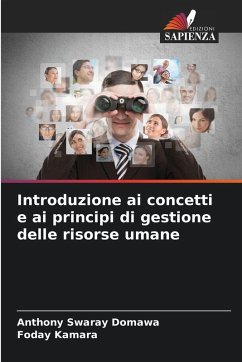Introduzione ai concetti e ai principi di gestione delle risorse umane - Swaray Domawa, Anthony;Kamara, Foday