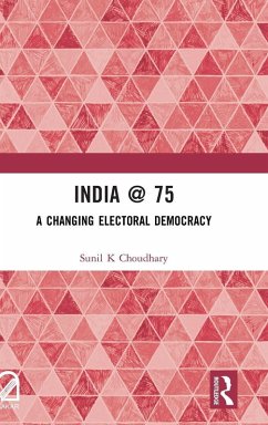 India @ 75 - Choudhary, Sunil K