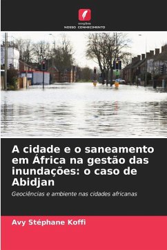 Cover A cidade e o saneamento em África na gestão das inundações: o caso de Abidjan