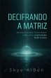 Decifrando a Matriz - Bild 1