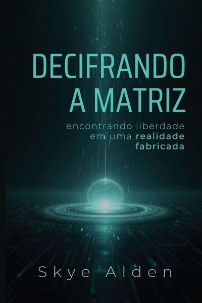 Decifrando a Matriz Decifrando a Matriz