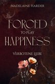 Forced to play Happiness