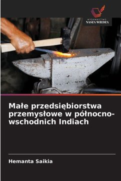 Cover Ma¿e przedsi¿biorstwa przemys¿owe w pó¿nocno-wschodnich Indiach