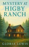 Mystery at Higby Ranch