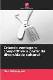 Criando vantagem competitiva a partir da diversidade cultural