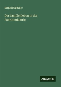 Cover Das familienleben in der Fabrikindustrie