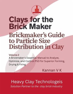 Clays for the Brick Maker - Brickmaker's Guide to Particle Size Distribution in Clay - K, Kannan V
