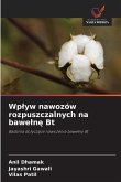 Wp¿yw nawozów rozpuszczalnych na bawe¿n¿ Bt Wp¿yw nawozów rozpuszczalnych na bawe¿n¿ Bt
