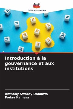 Introduction à la gouvernance et aux institutions - Swaray Domawa, Anthony;Kamara, Foday