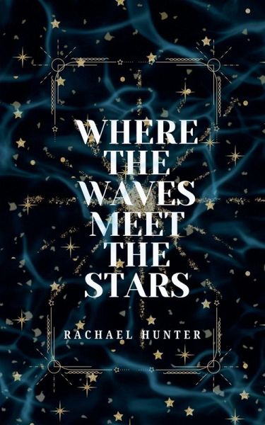 Where the Waves Meet the Stars Where the Waves Meet the Stars