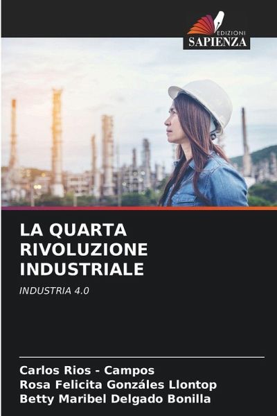 LA QUARTA RIVOLUZIONE INDUSTRIALE LA QUARTA RIVOLUZIONE INDUSTRIALE