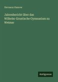 Jahresbericht über das Wilhelm-Ernstische Gymnasium zu Weimar