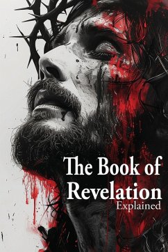 The Book of Revelation Explained - Simmons, Matthew