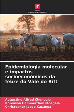 Cover Epidemiologia molecular e impactos socioeconómicos da febre do Vale do Rift