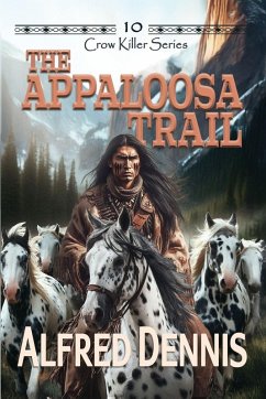 The Appaloosa Trail - Dennis, Alfred