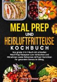 Meal Prep und Heißluftfritteuse Kochbuch