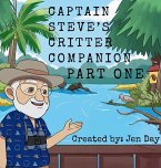 Captain Steve's Critter Companion - Part One Captain Steve's Critter Companion - Part One