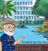 Captain Steve's Critter Companion - Part One