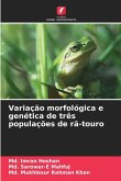Variação morfológica e genética de três populações de rã-touro Variação morfológica e genética de três populações de rã-touro