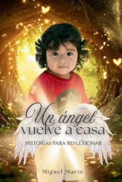 Un ángel vuelve a casa - Marin, Miguel Un ángel vuelve a casa - Marin, Miguel