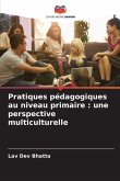 Pratiques pédagogiques au niveau primaire : une perspective multiculturelle Pratiques pédagogiques au niveau primaire : une perspective multiculturelle